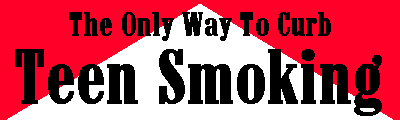 The Only Way to Curb Teen Smoking